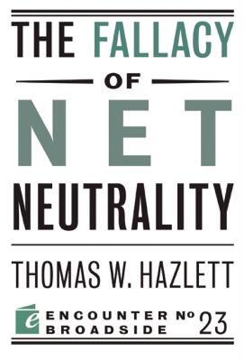 【预售】The Fallacy of Net Neutrality