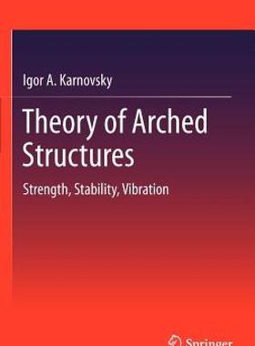 【预售】Theory of Arched Structures: Strength, Stability
