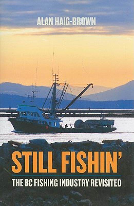 【预售】Still Fishin': The BC Fishing Industry Revisited