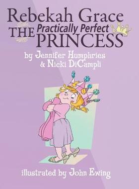 【预售】Rebekah Grace the Practically Perfect Princess