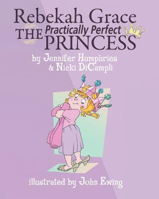 【预售】Rebekah Grace the Practically Perfect Princess