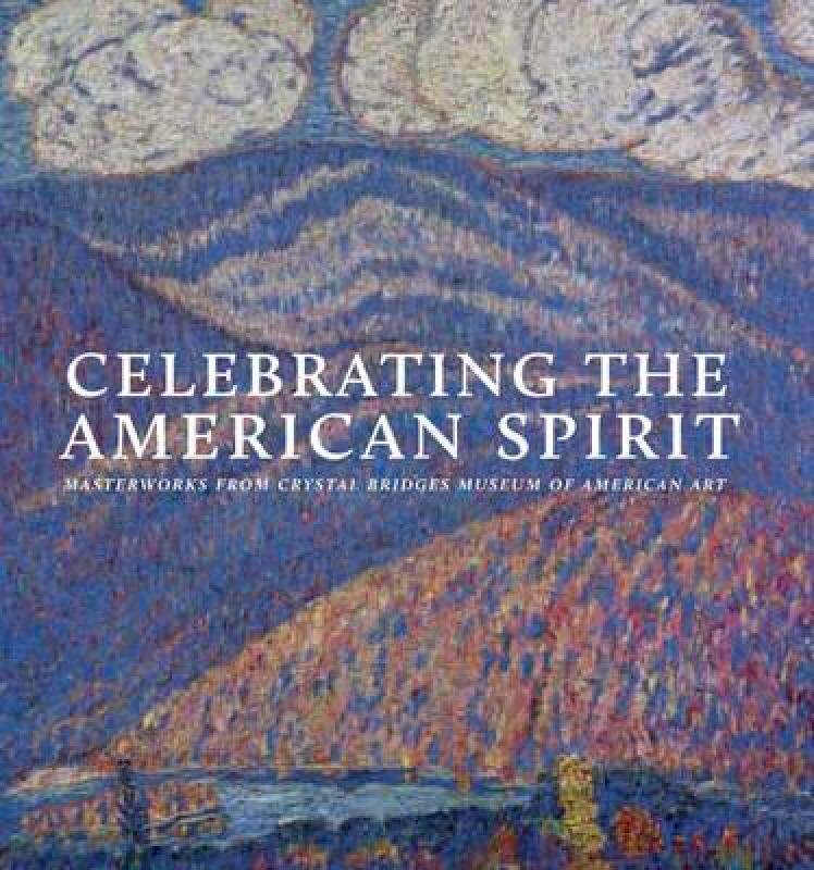 【预订】Celebrating the American Spirit: Masterworks from