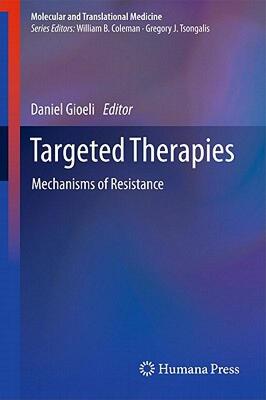 【预售】Targeted Therapies: Mechanisms of Resistance