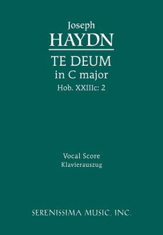 【预售】Te Deum in C Major, Hob. XXIIIC: 2 - Vocal Score