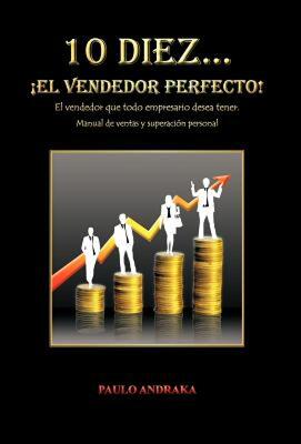 【预售】10 Diez... El Vendedor Perfecto!: El Vendedor Que