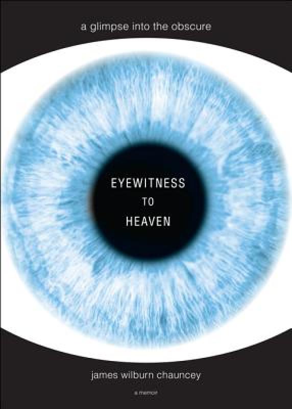 【预售】Eyewitness to Heaven: A Glimpse Into the Obscure