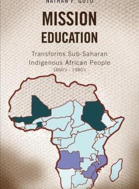 【预售】Mission Education: Transforms Sub-Saharan Indigenous