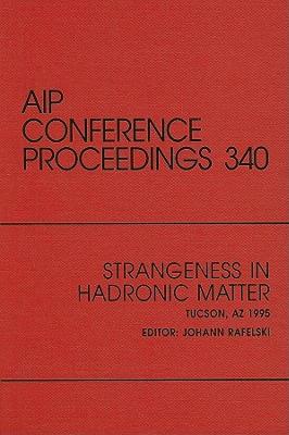 【预售】Strangeness in Hadronic Matter: Tuscon, AZ, January