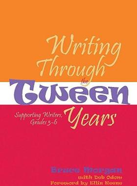 【预售】Writing Through the Tween Years: Supporting Writers