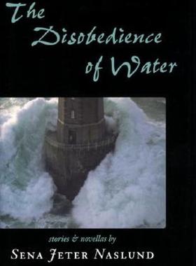 【预售】The Disobedience of Water: Stories and Novellas