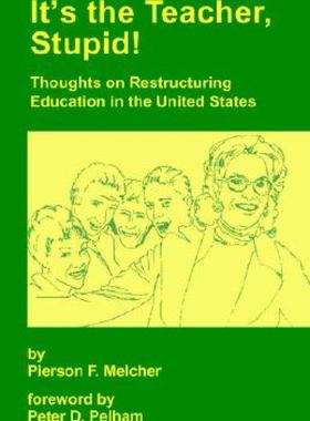 【预售】It's the Teacher, Stupid! Thoughts on Restructuring