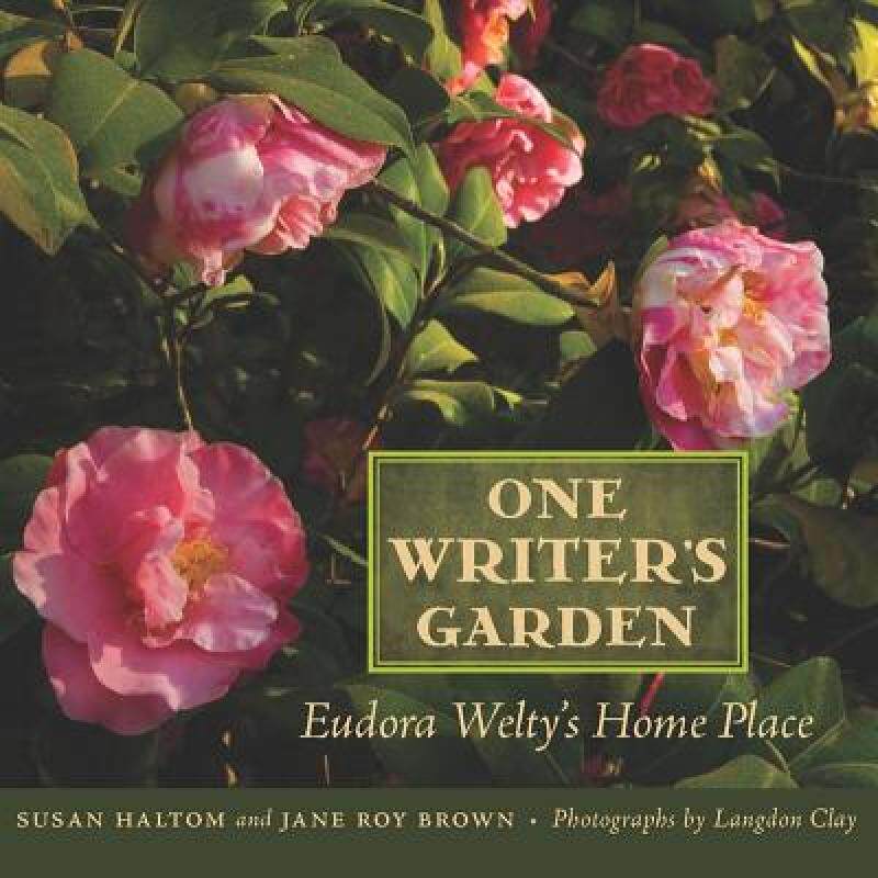 【预售】One Writer S Garden: Eudora Welty S Home Place