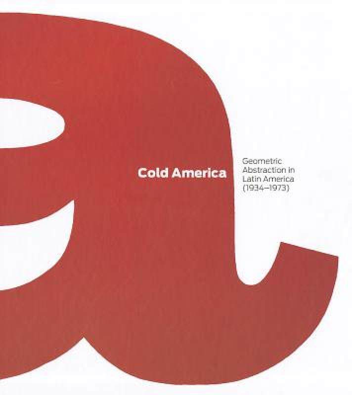 【预售】Cold America: Geometric Abstraction in Latin America