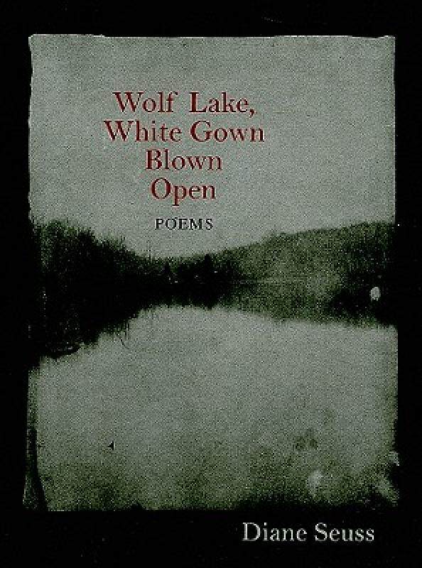 【预售】Wolf Lake, White Gown Blown Open: Poems
