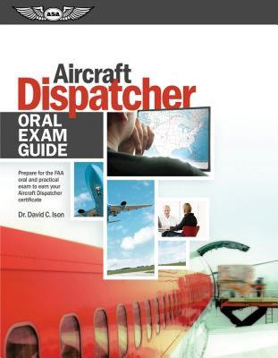 【预售】Aircraft Dispatcher Oral Exam Guide: Prepare for the
