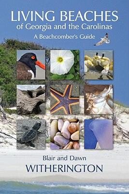 【预售】Living Beaches of Georgia and the Carolinas: A