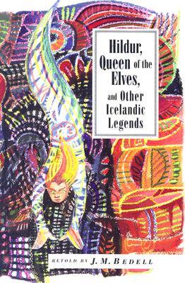 【预售】Hildur, Queen of the Elves: And Other Icelandic