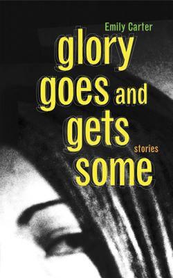 【预售】Glory Goes and Gets Some: Stories