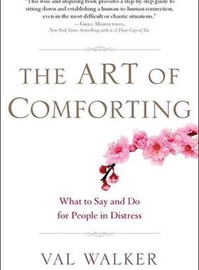 【预售】The Art of Comforting: What to Say and Do for People