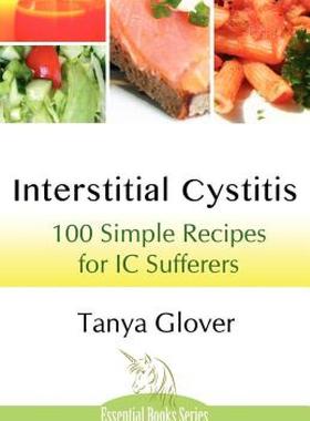 【预售】Interstitial Cystitis: 100 Simple Recipes for IC