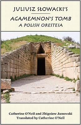 【预售】Juliusz Slowacki's Agamemnon's Tomb: A Polish