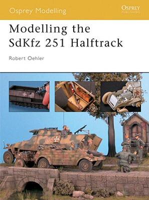 【预售】Modelling the Sdkfz 251 Halftrack