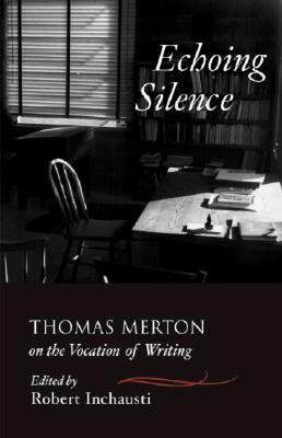 【预售】Echoing Silence: Thomas Merton on the Vocation of