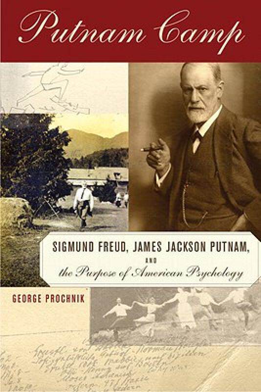 【预售】Putnam Camp: Sigmund Freud, James Jackson Putnam
