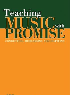 【预售】Teaching Music with Promise: Conducting, Rehearsing