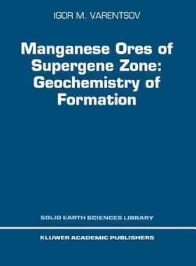 【预售】Manganese Ores of Supergene Zone: Geochemistry of