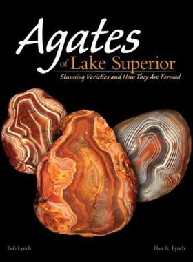 【预售】Agates of Lake Superior: Stunning Varieties and How
