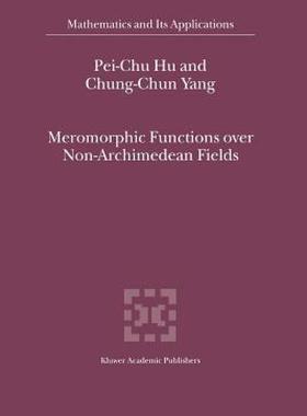 【预售】Meromorphic Functions Over Non-Archimedean Fields