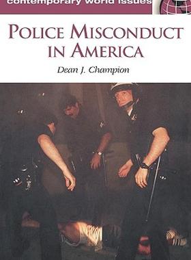 【预售】Police Misconduct in America: A Reference Handbook
