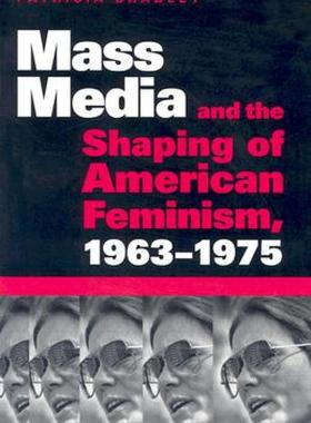 【预售】Mass Media and the Shaping of American Feminism