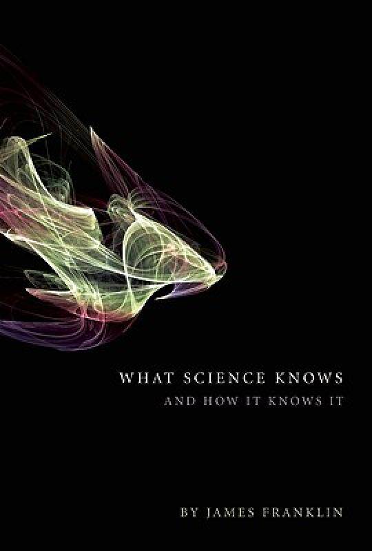 【预售】What Science Knows: And How It Knows It