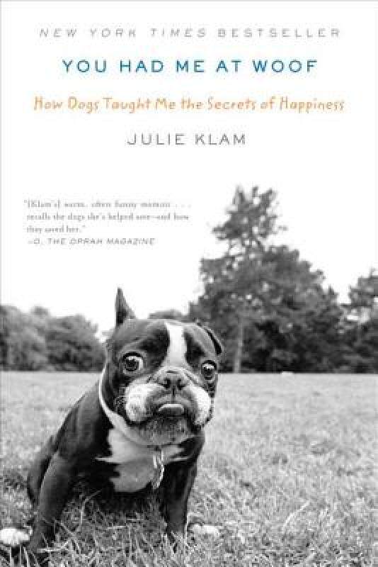【预售】You Had Me at Woof: How Dogs Taught Me the Secrets