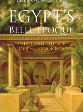 【预售】Egypt's Belle Epoque: Cairo and the Age of the
