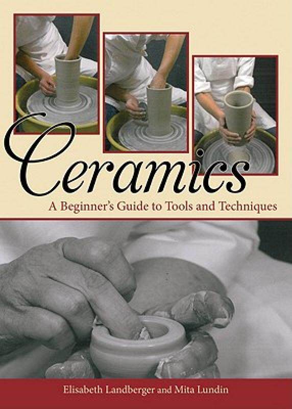 【预售】Ceramics: A Beginner's Guide to Tools and