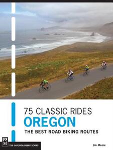 【预售】75 Classic Rides Oregon: The Best Road Biking