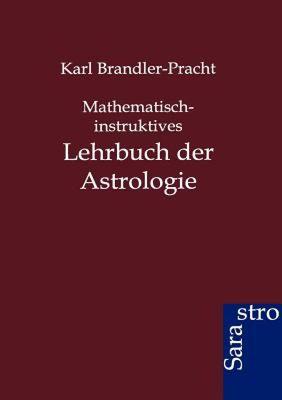 【预售】Mathematisch-Instruktives Lehrbuch Der Astrologie