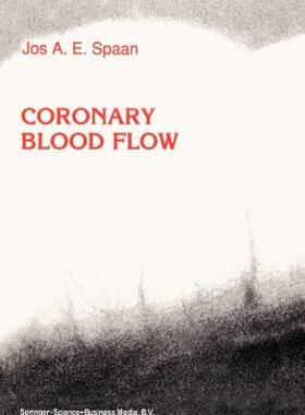 【预售】Coronary Blood Flow: Mechanics, Distribution, and
