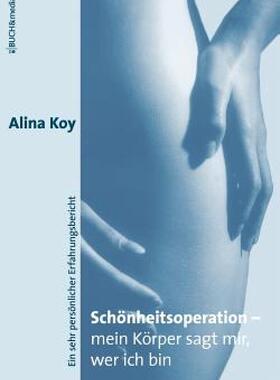 【预售】Sch Nheitsoperation - Mein K Rper Sagt Mir, Wer Ich