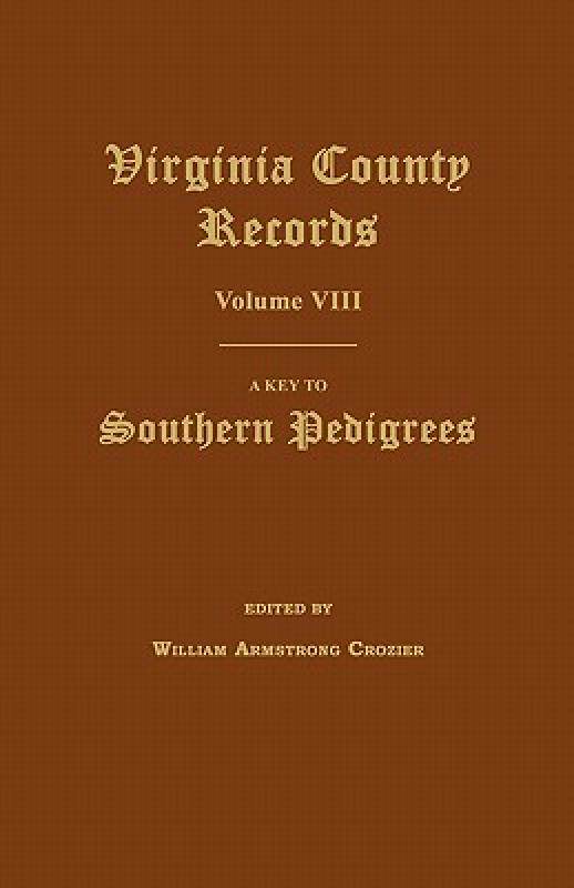 【预售】Virginia County Records, Volume VIII: A Key to