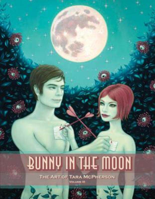 【预售】Bunny in the Moon: The Art of Tara McPherson Volume