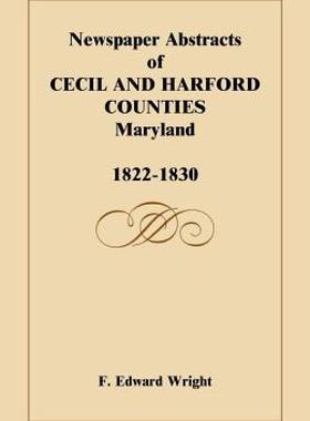 【预售】Newspaper Abstracts of Cecil and Harford Counties