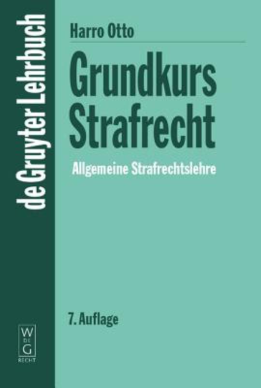 【预售】Grundkurs Strafrecht - Allgemeine Strafrechtslehre