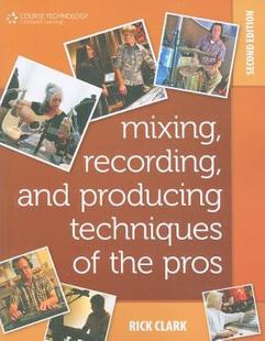 【预售】Mixing, Recording, and Producing Techniques of the