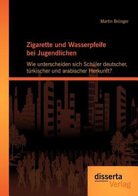 【预售】Zigarette Und Wasserpfeife Bei Jugendlichen: Wie