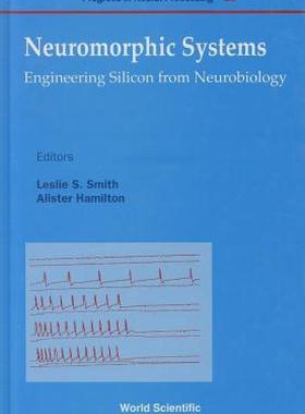 【预售】Neuromorphic Systems: Engineering Silico