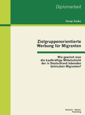 【预售】Zielgruppenorientierte Werbung Fur Migranten: Wie